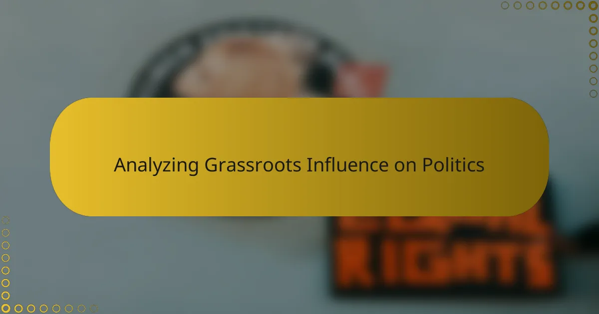 Analyzing Grassroots Influence on Politics
