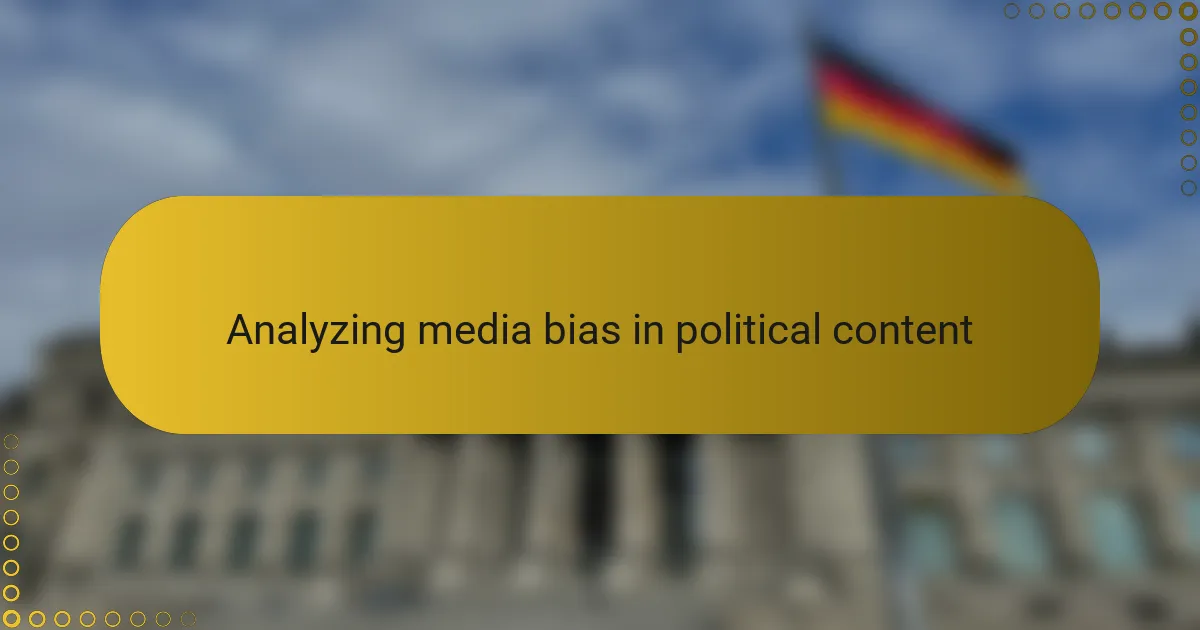 Analyzing media bias in political content