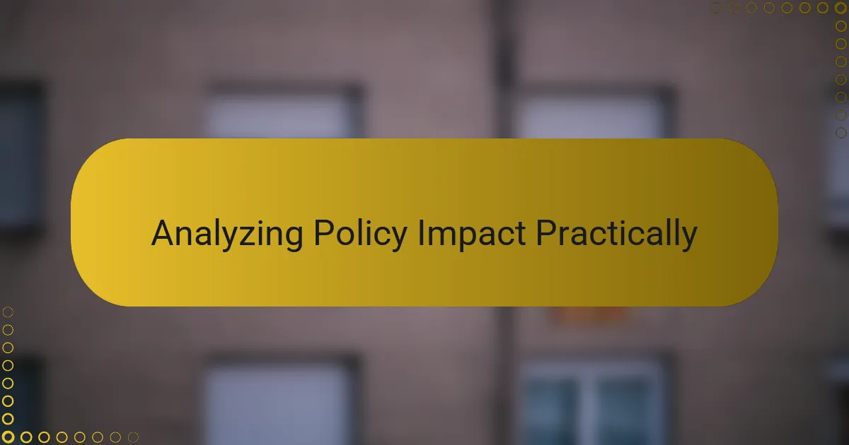 Analyzing Policy Impact Practically