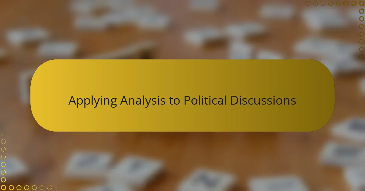 Applying Analysis to Political Discussions