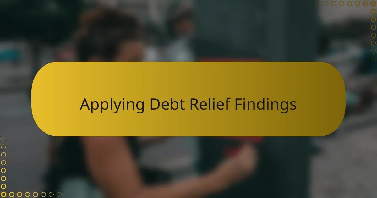 Applying Debt Relief Findings