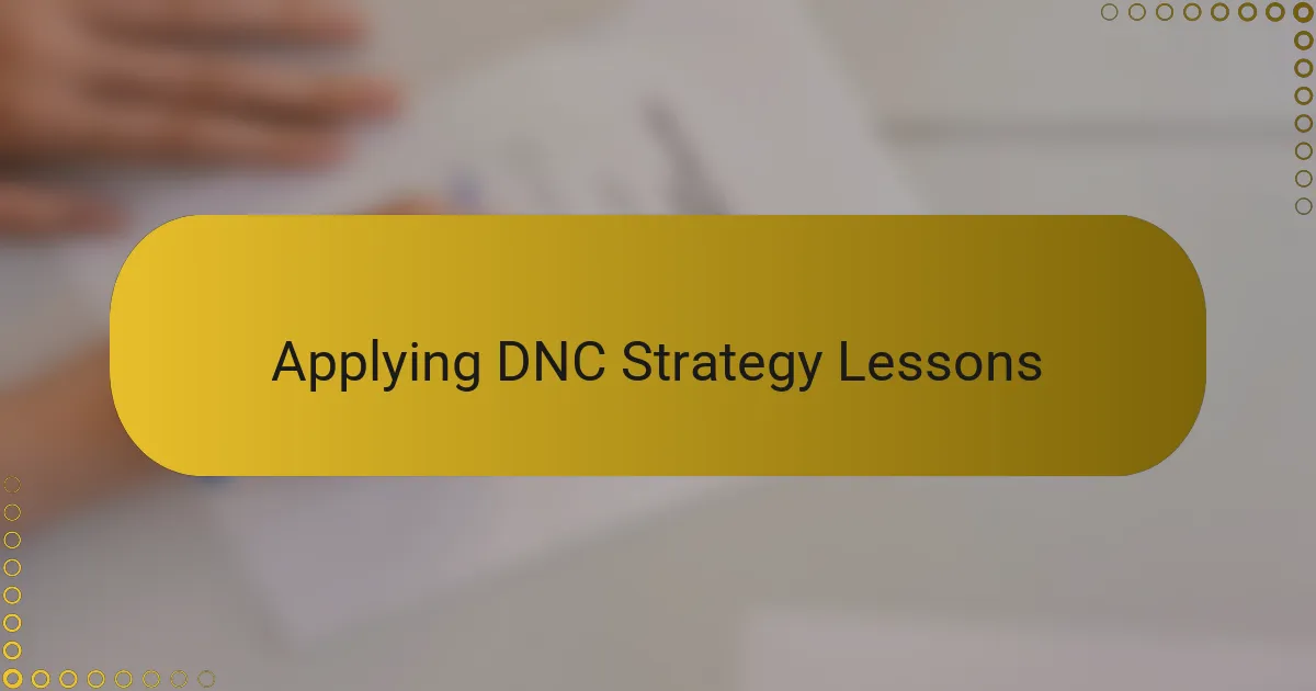 Applying DNC Strategy Lessons