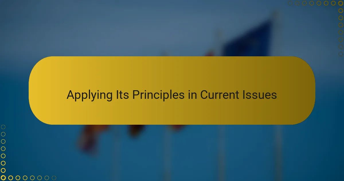 Applying Its Principles in Current Issues