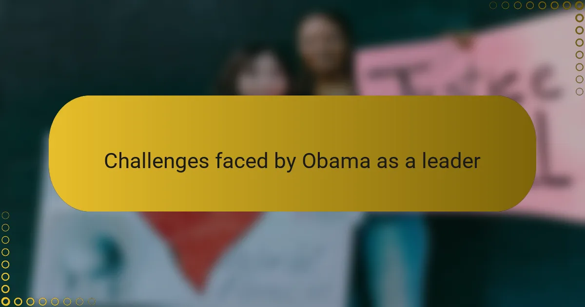 Challenges faced by Obama as a leader
