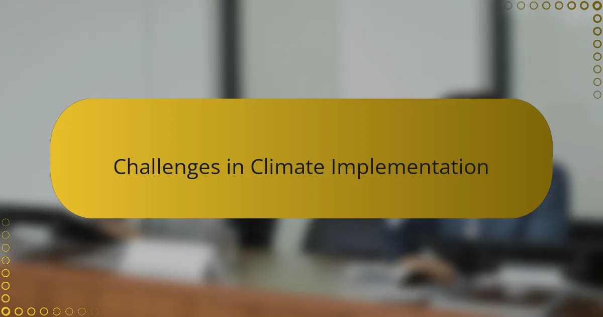 Challenges in Climate Implementation