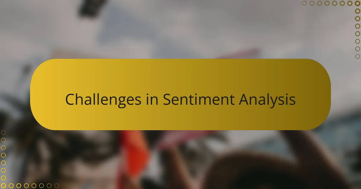 Challenges in Sentiment Analysis