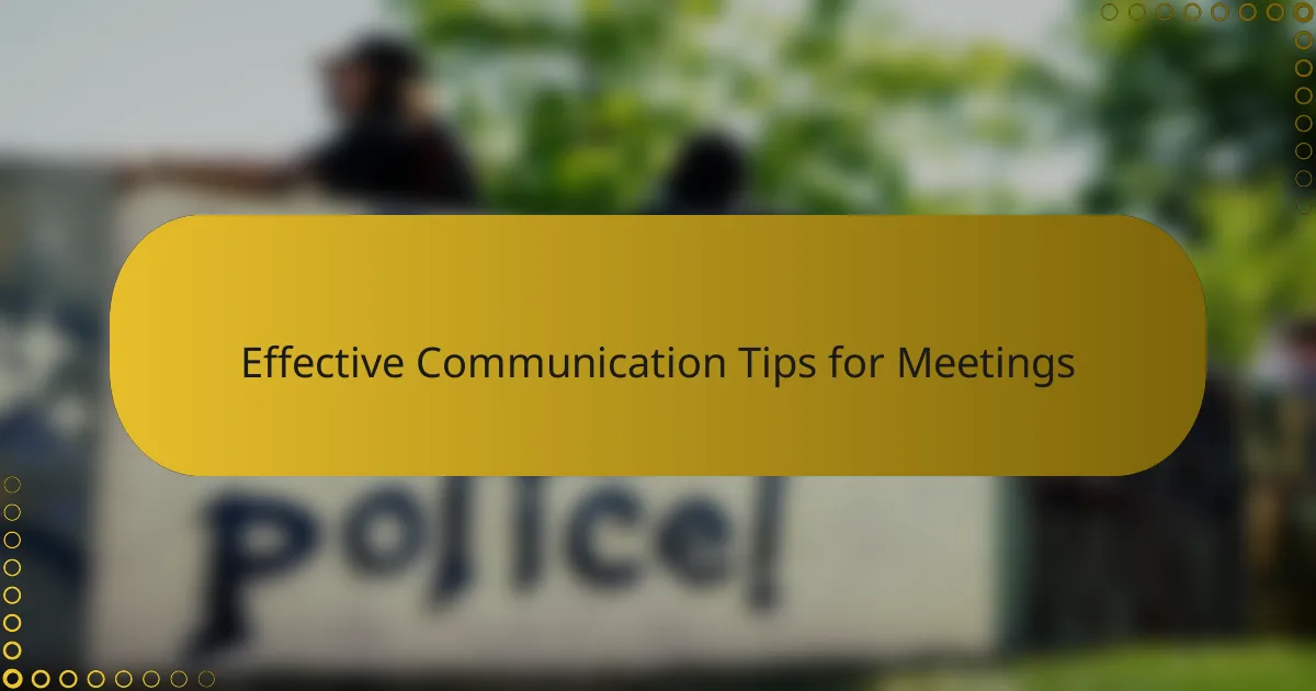 Effective Communication Tips for Meetings