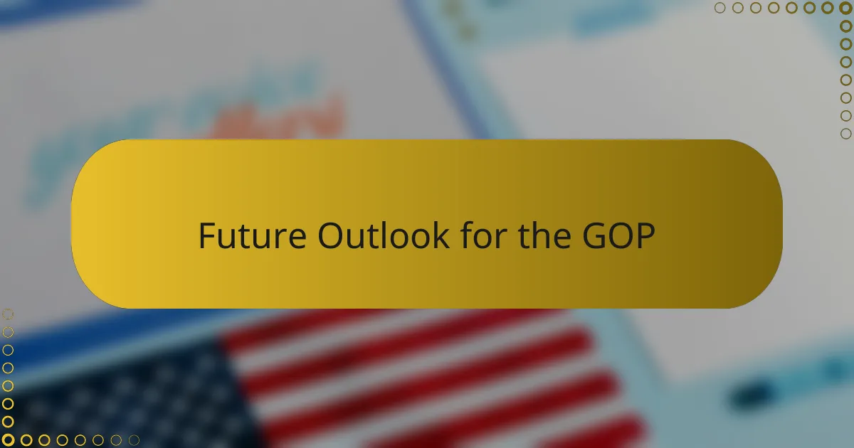 Future Outlook for the GOP