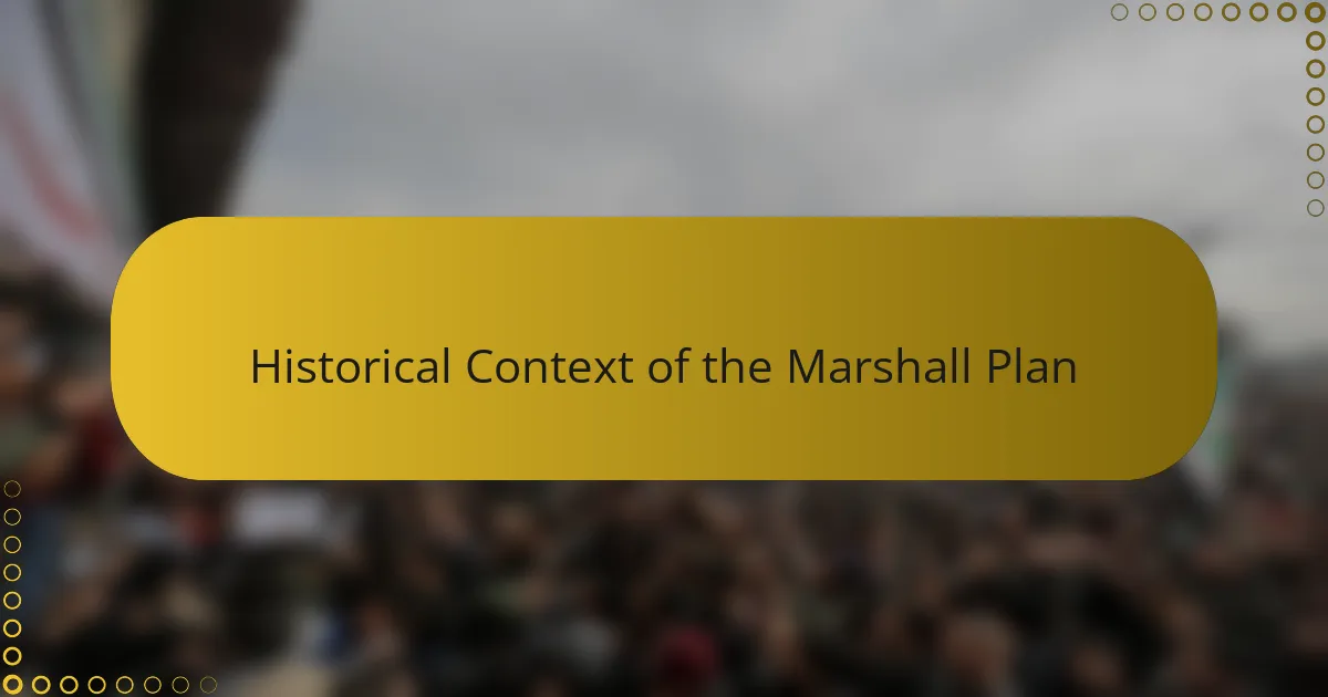 Historical Context of the Marshall Plan