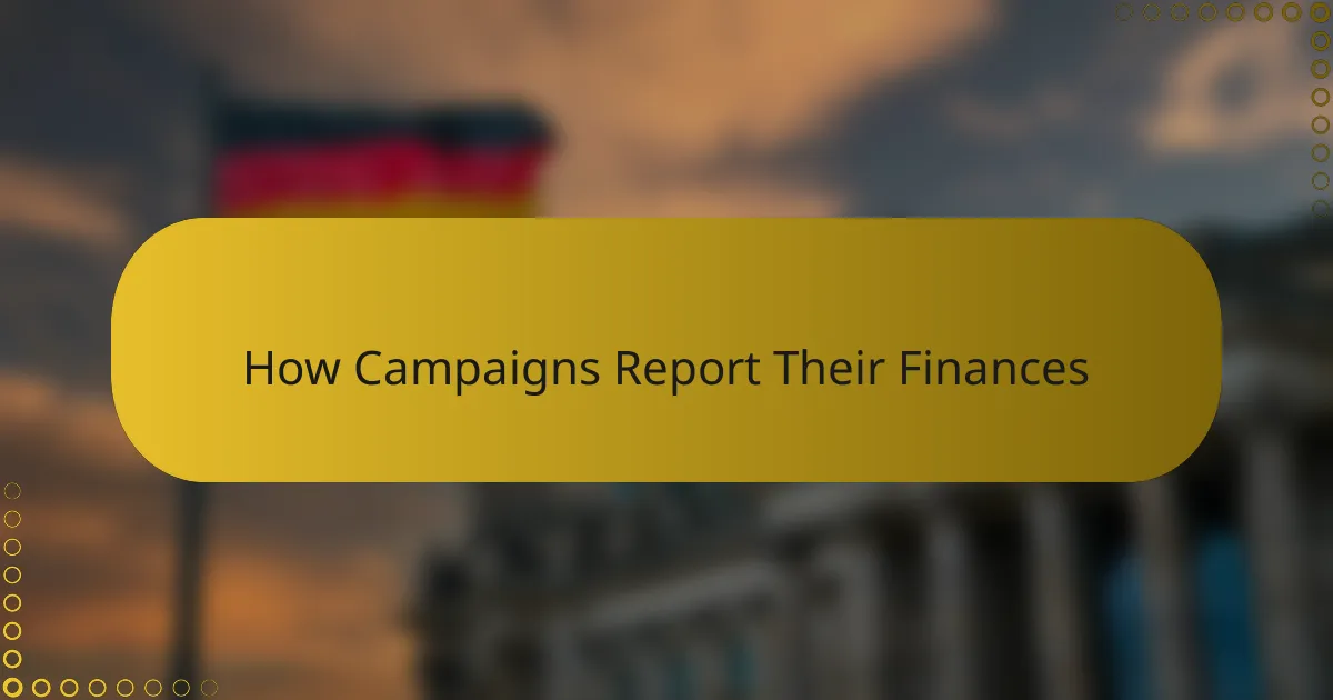 How Campaigns Report Their Finances