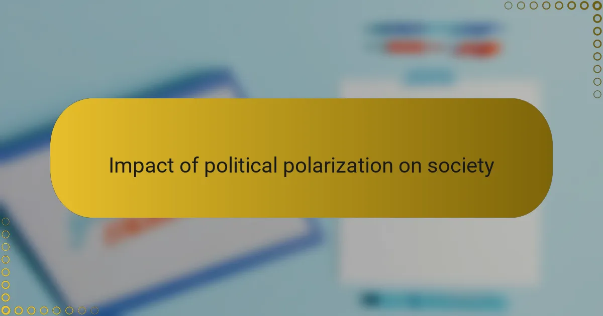 Impact of political polarization on society