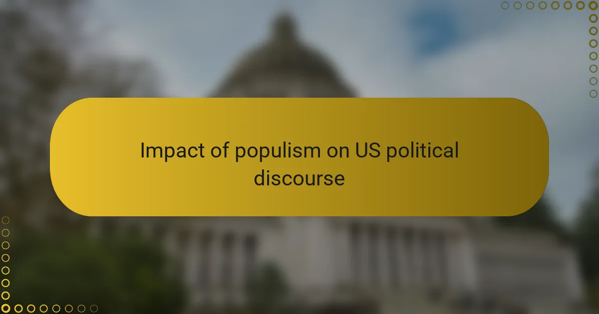 Impact of populism on US political discourse