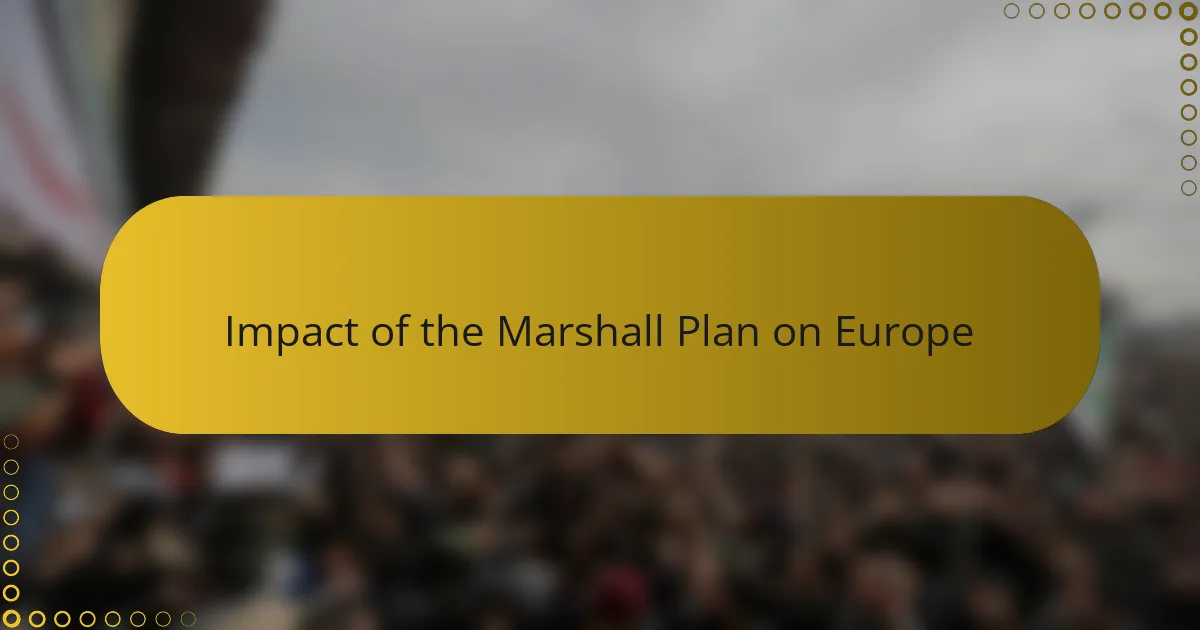 Impact of the Marshall Plan on Europe