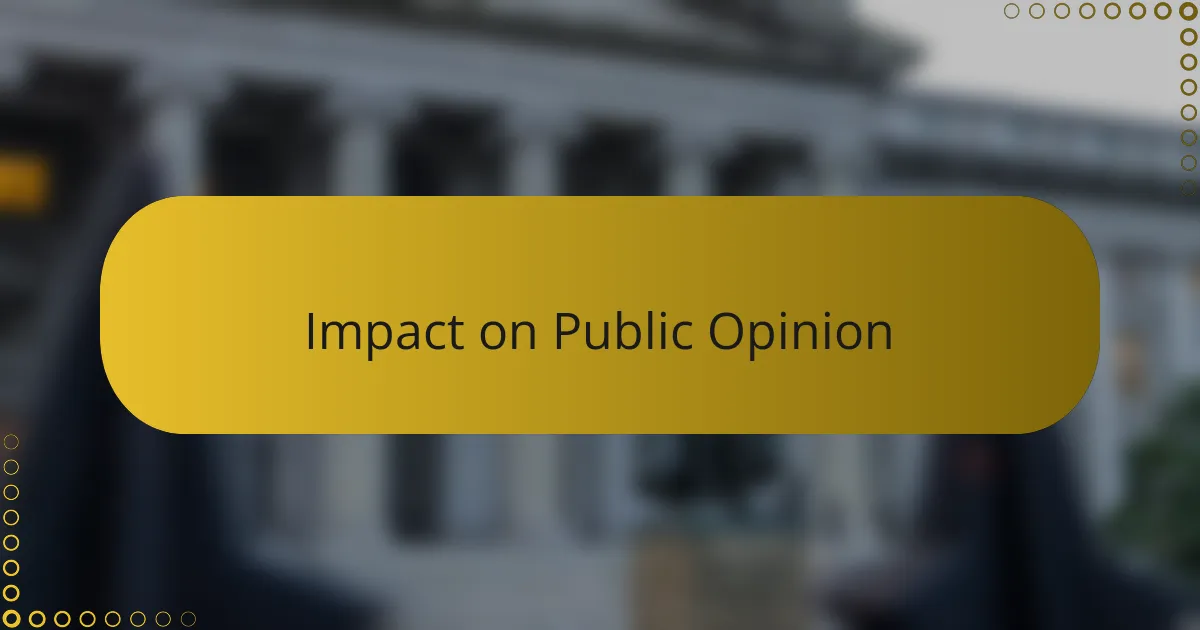 Impact on Public Opinion