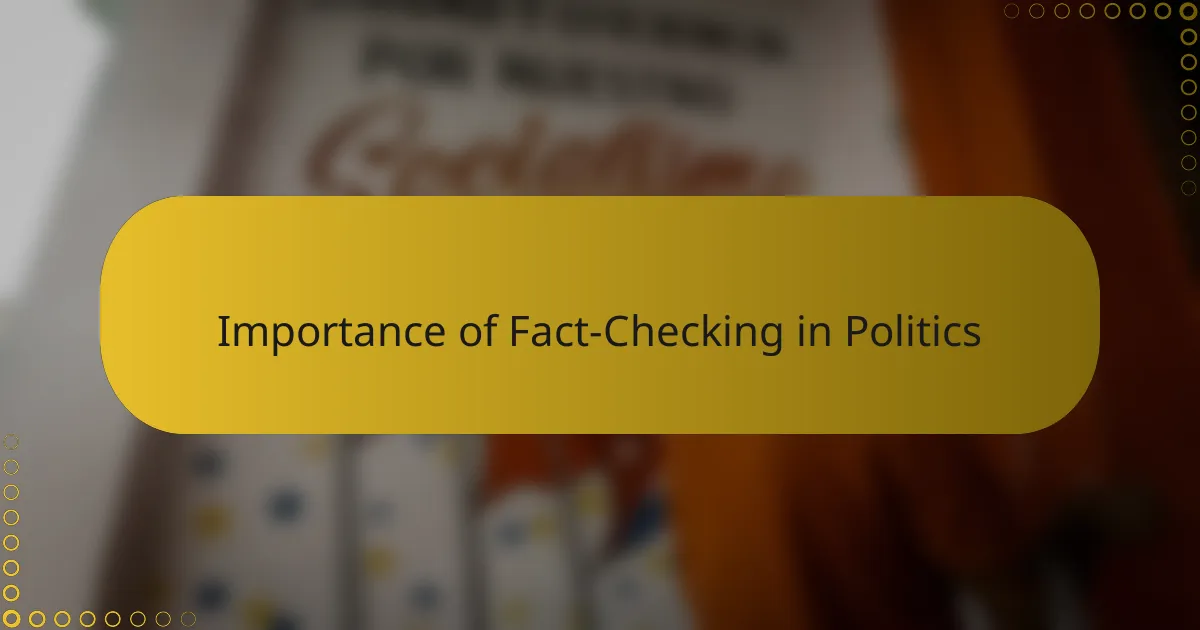 Importance of Fact-Checking in Politics