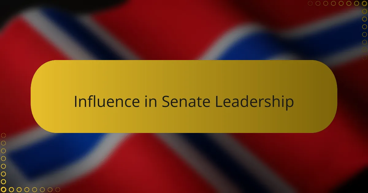 Influence in Senate Leadership