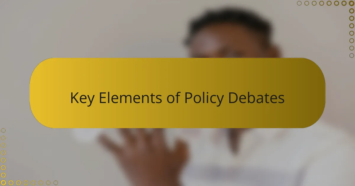 Key Elements of Policy Debates