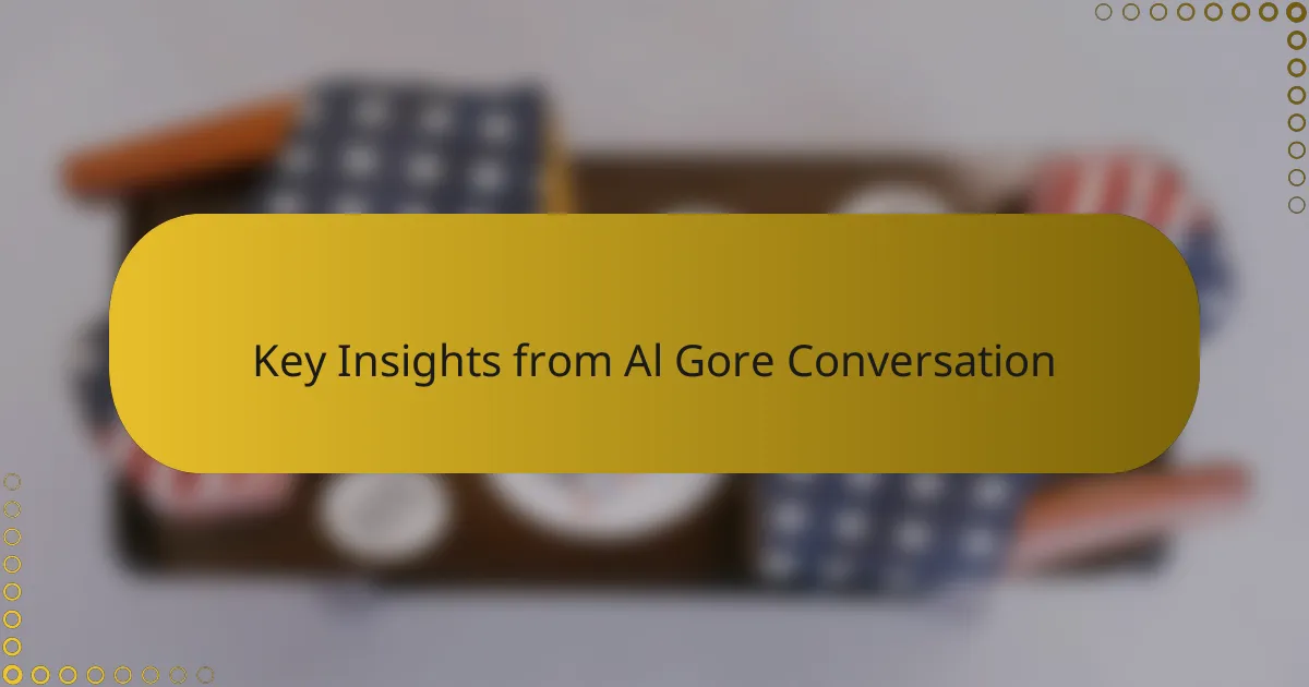 Key Insights from Al Gore Conversation