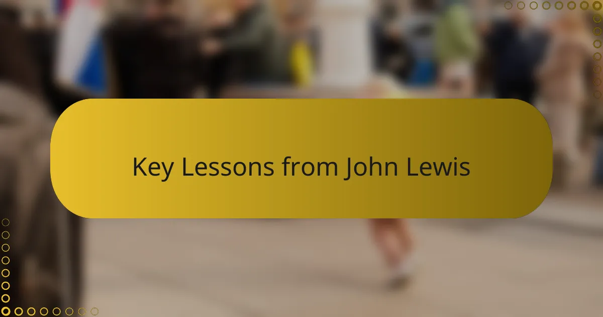 Key Lessons from John Lewis
