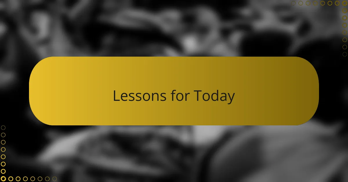 Lessons for Today