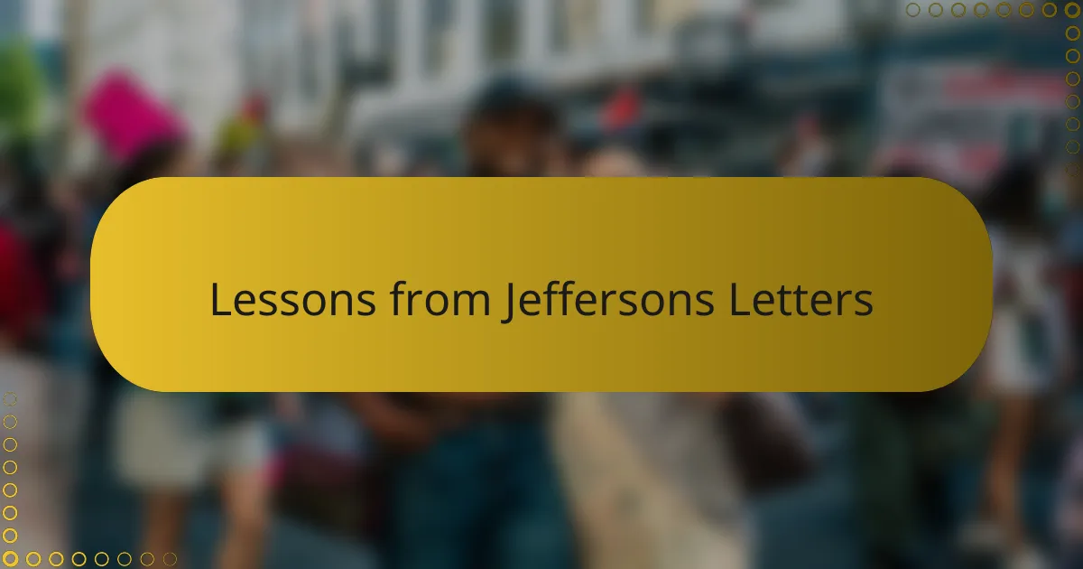 Lessons from Jeffersons Letters