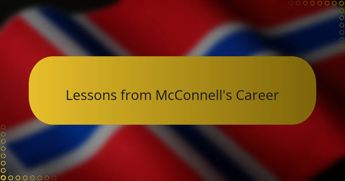 Lessons from McConnell's Career