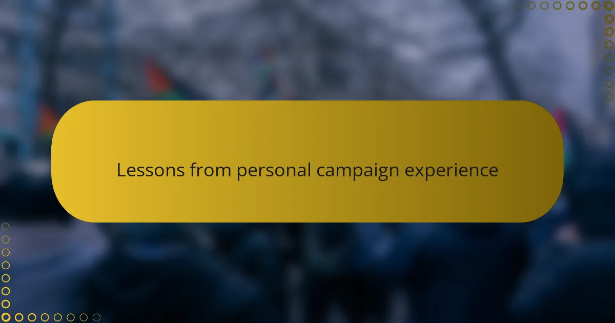 Lessons from personal campaign experience