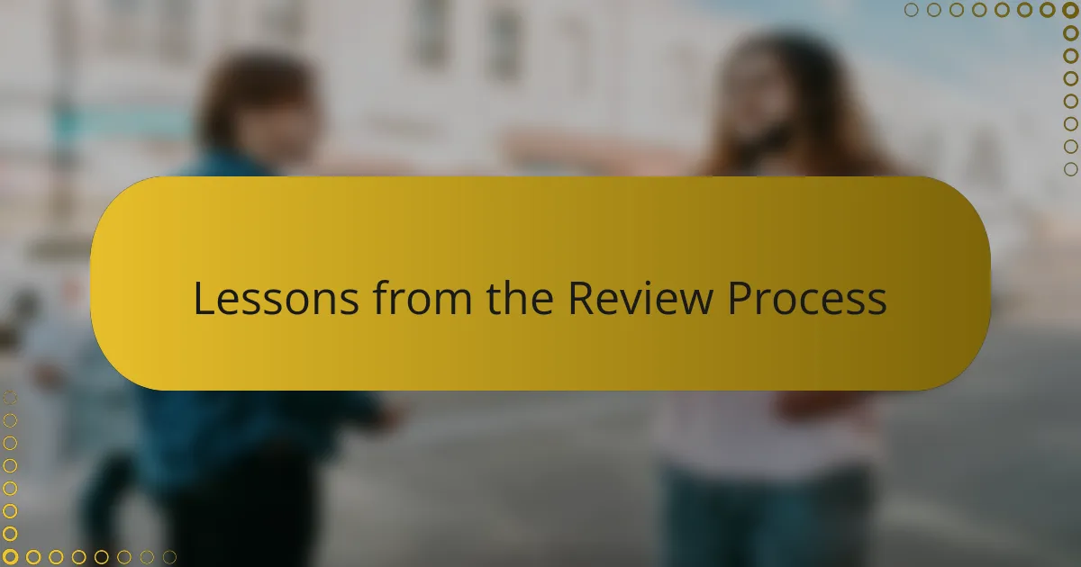 Lessons from the Review Process