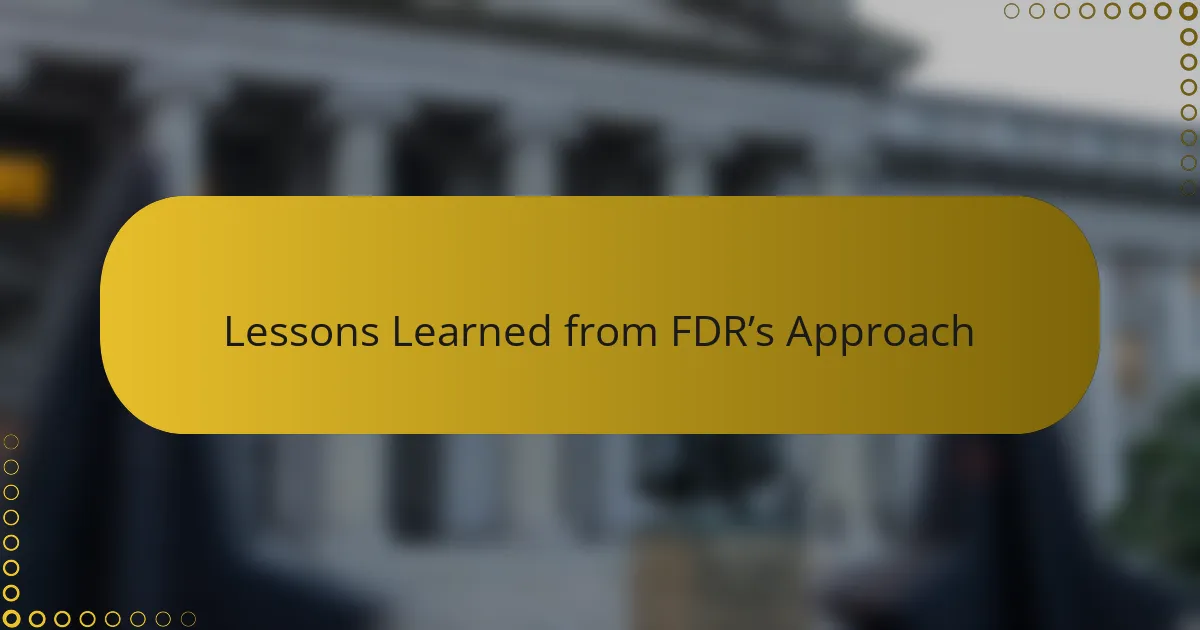 Lessons Learned from FDR’s Approach