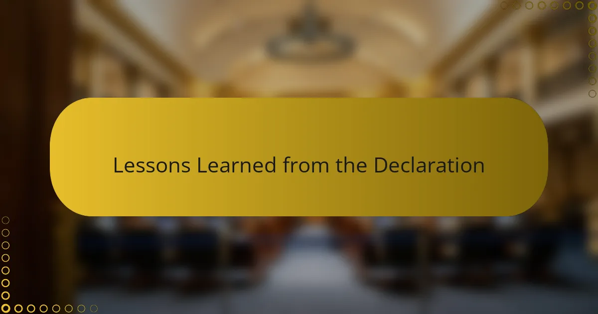Lessons Learned from the Declaration
