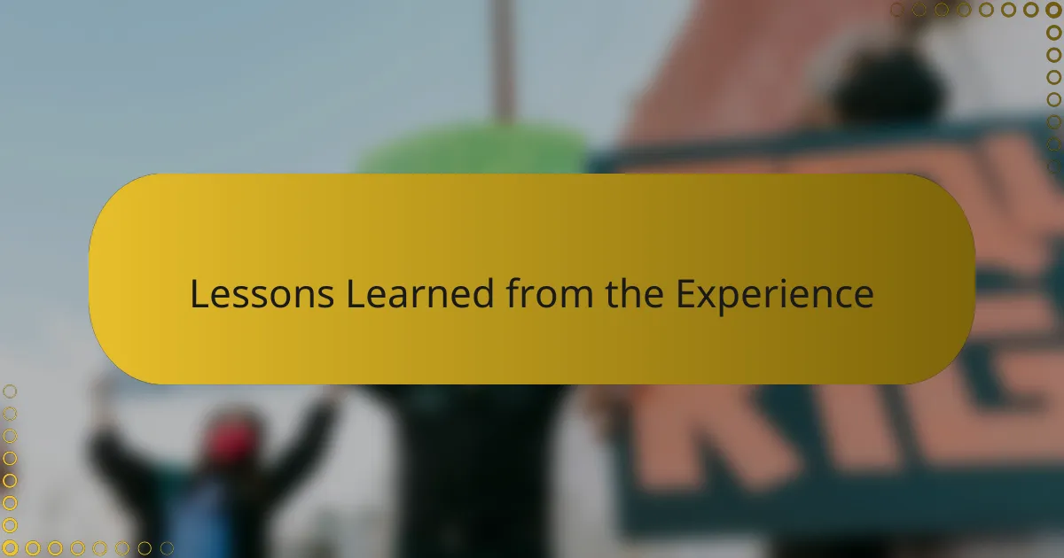 Lessons Learned from the Experience