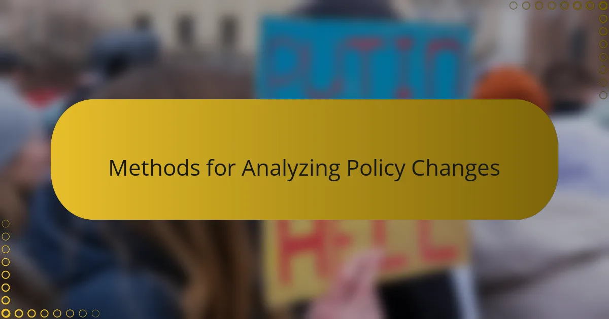 Methods for Analyzing Policy Changes