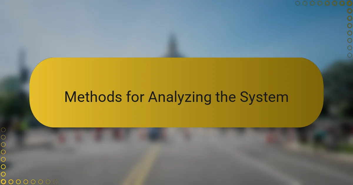 Methods for Analyzing the System