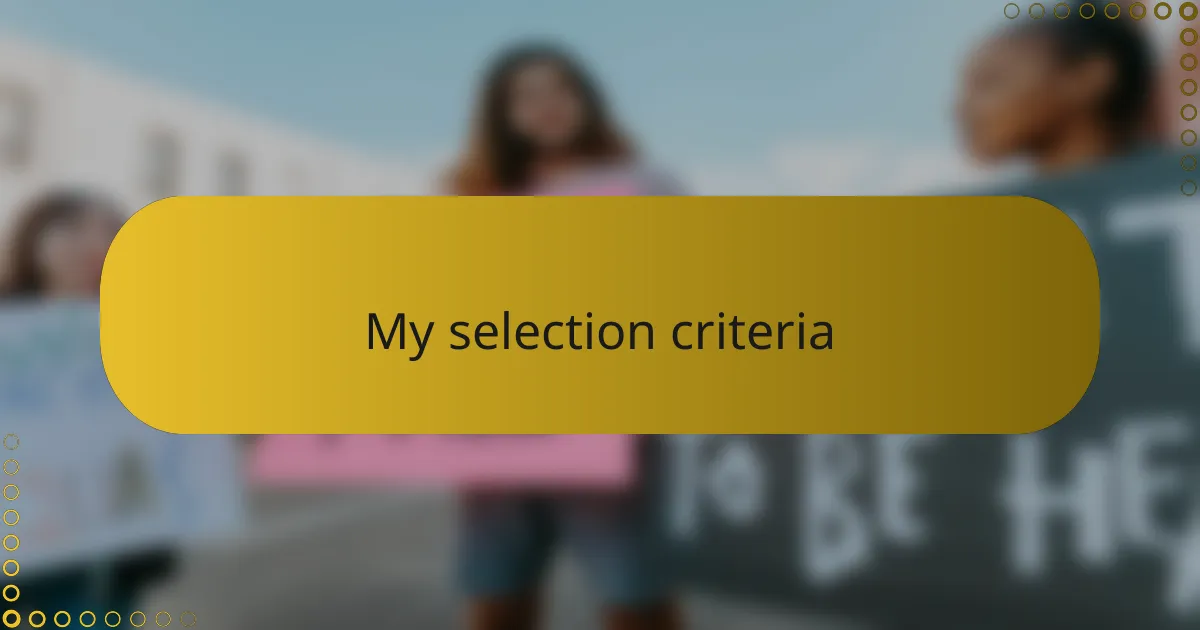 My selection criteria