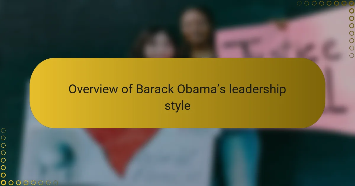 Overview of Barack Obama’s leadership style