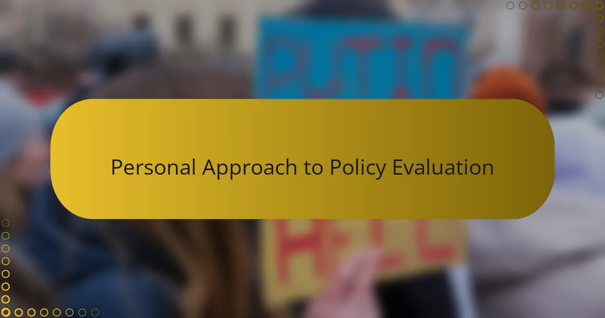 Personal Approach to Policy Evaluation