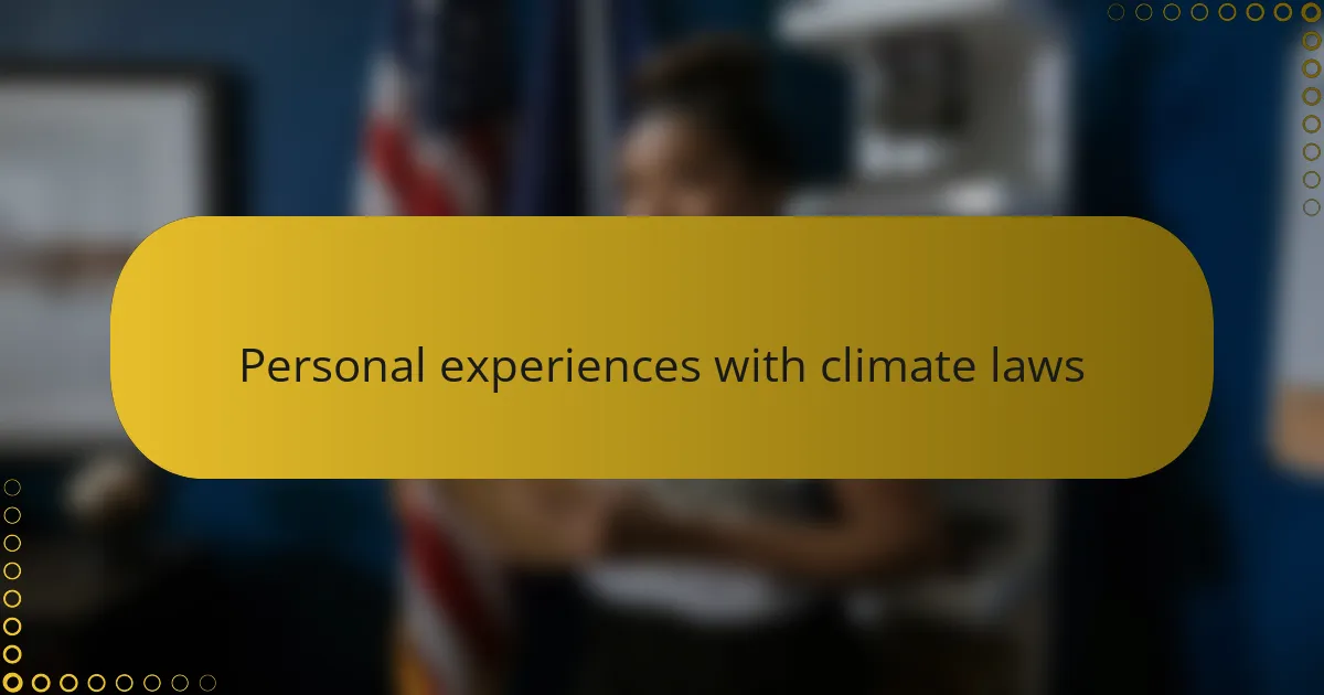 Personal experiences with climate laws