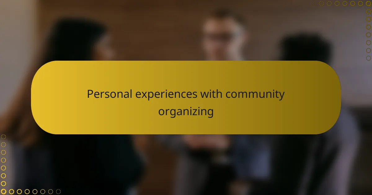 Personal experiences with community organizing