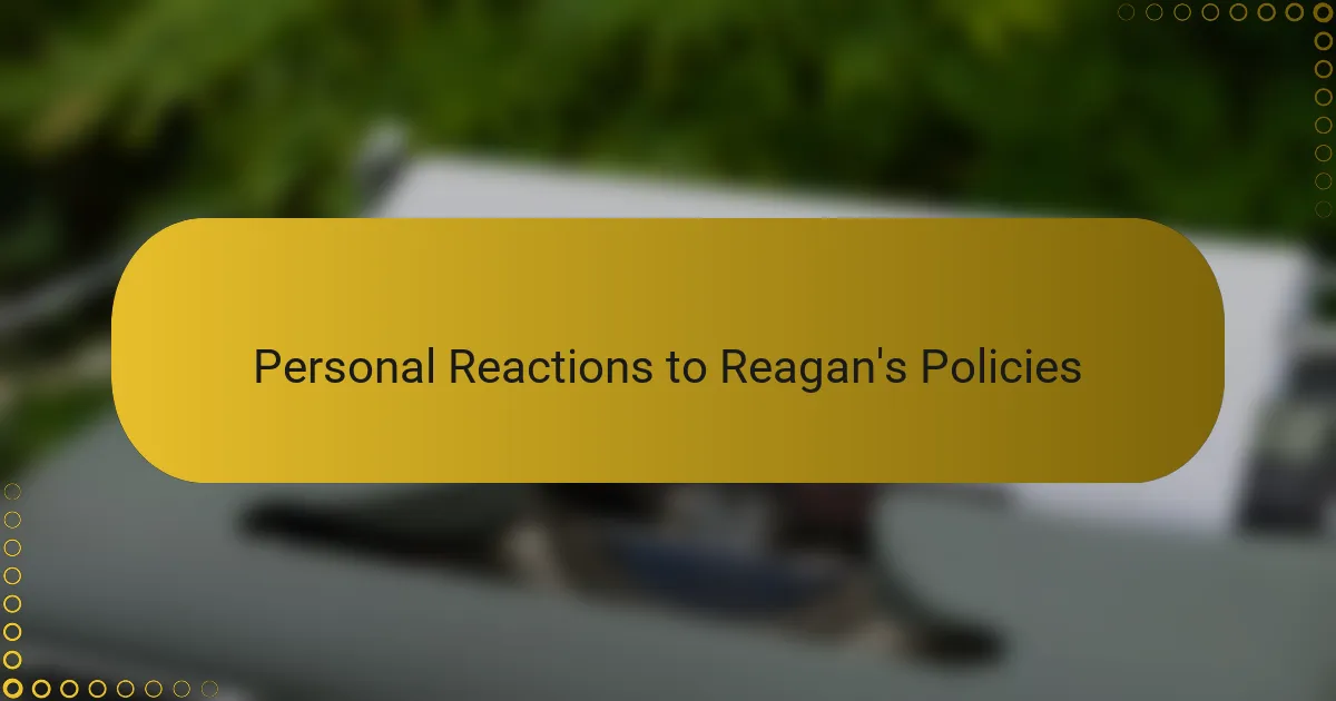 Personal Reactions to Reagan's Policies