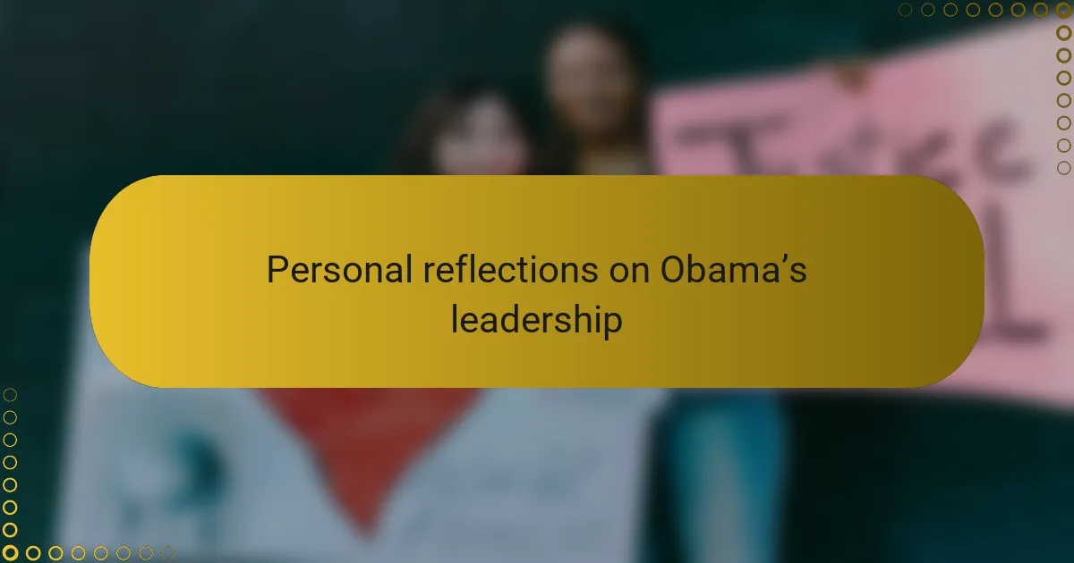 Personal reflections on Obama’s leadership