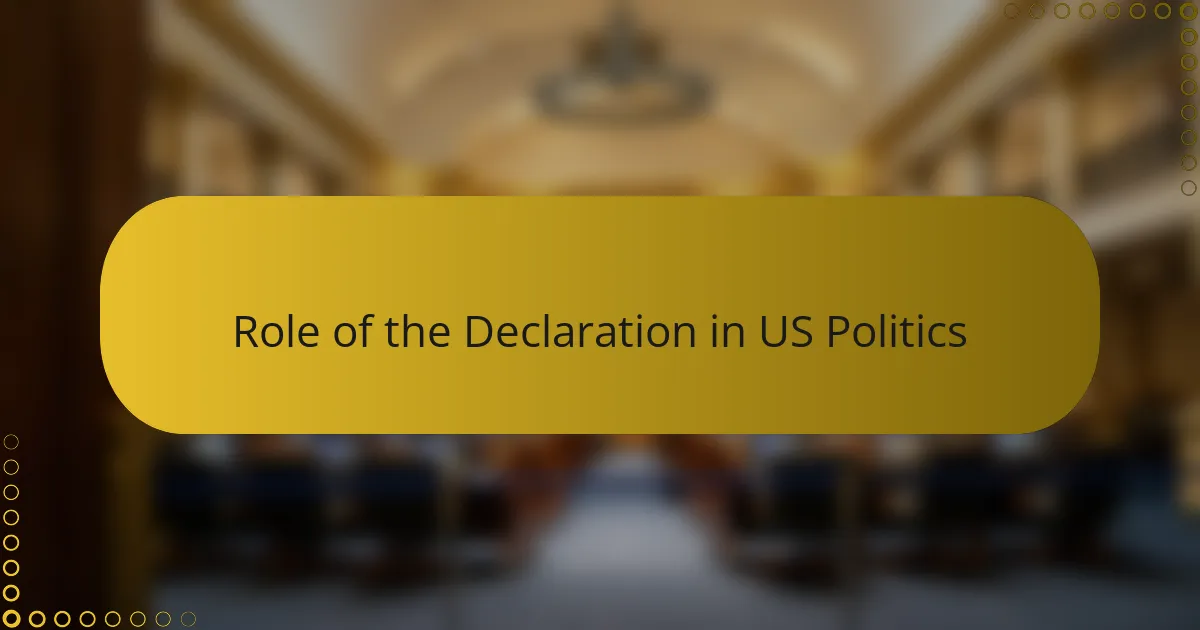 Role of the Declaration in US Politics