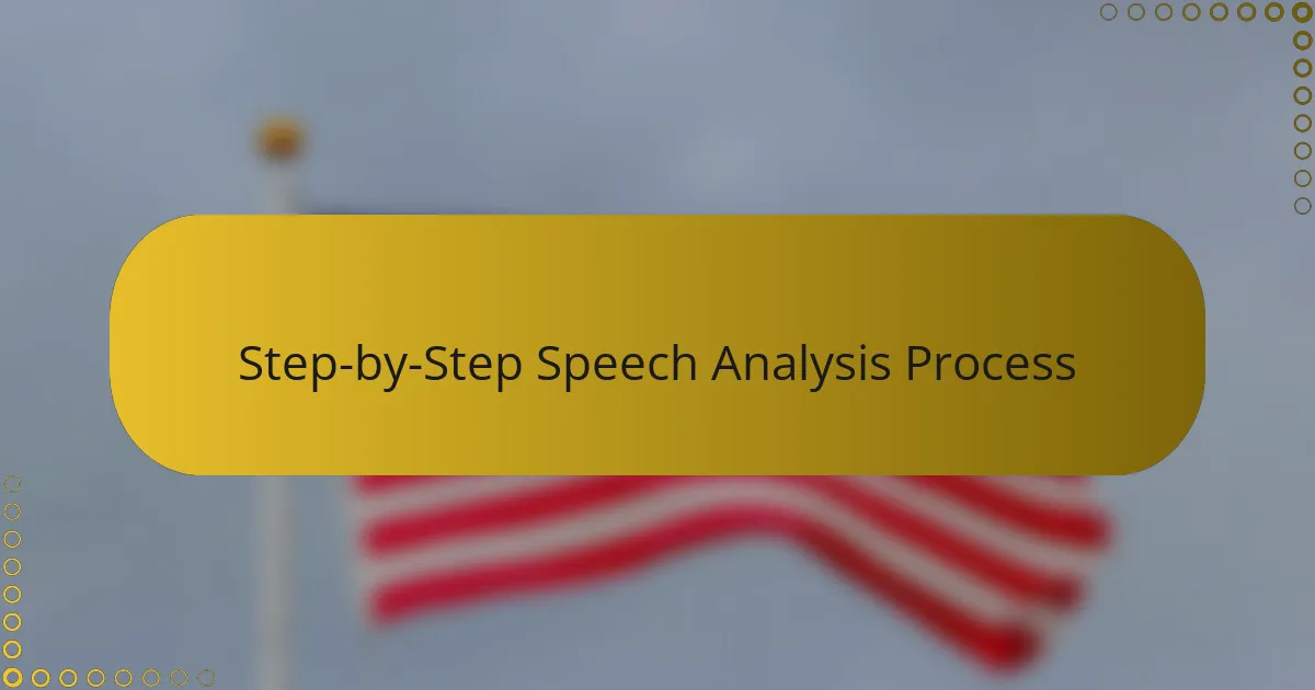 Step-by-Step Speech Analysis Process