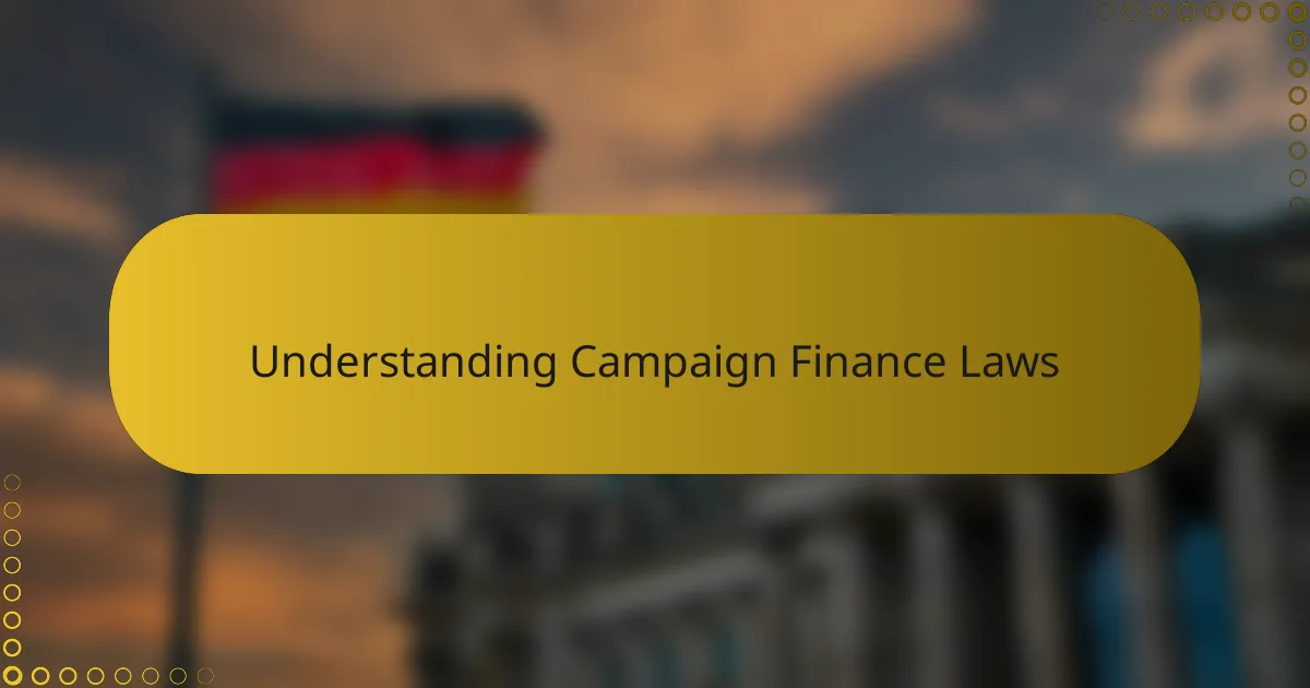 Understanding Campaign Finance Laws